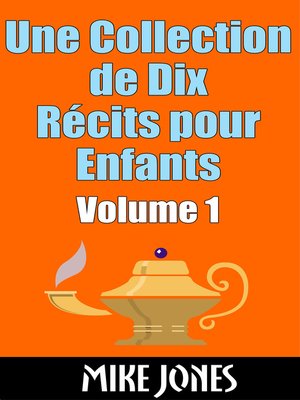 cover image of Une Collection de Dix Récits pour Enfants
